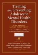 Treating and Preventing Adolescent Mental Health Disorders: What We Know and What We Don't Know di Dwight L. Evans edito da OXFORD UNIV PR