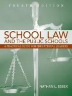 School Law And The Public Schools di Nathan L. Essex edito da Pearson Education (us)