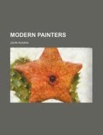 Modern Painters (volume 5) di John Ruskin edito da General Books Llc