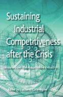 Sustaining Industrial Competitiveness after the Crisis edito da Palgrave Macmillan