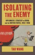 Isolating the Enemy di Tao Wang edito da Columbia University Press