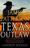 Texas Outlaw di James Patterson edito da LITTLE BROWN & CO