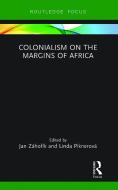 Colonialism On The Margins Of Africa edito da Taylor & Francis Ltd
