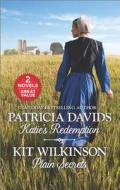 Katie's Redemption and Plain Secrets di Patricia Davids, Kit Wilkinson edito da Harlequin