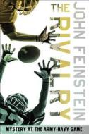 The Rivalry: Mystery at the Army-Navy Game (the Sports Beat, 5) di John Feinstein edito da KNOPF