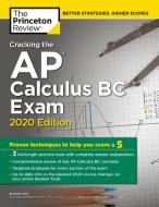 Cracking the AP Calculus BC Exam, 2020 Edition di Princeton Review edito da Random House USA Inc
