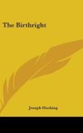 The Birthright di JOSEPH HOCKING edito da Kessinger Publishing
