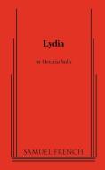 Lydia di Octavio Solis edito da Samuel French, Inc.