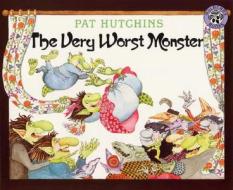 The Very Worst Monster di Pat Hutchins edito da HARPERCOLLINS