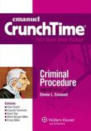 Emanuel Crunchtime: Criminal Procedure di Steven Emanuel edito da Aspen Publishers