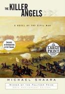 The Killer Angels di Michael Shaara edito da Random House Large Print Publishing