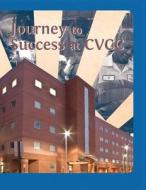 JOURNEY TO SUCCESS AT CVCC di CATAWBA VALLEY COMMU edito da Kendall/Hunt Publishing Co ,U.S.