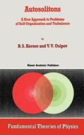 Autosolitons di B. S. Kerner, V. V. Osipov edito da Springer Netherlands