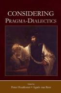 Considering Pragma-Dialectics di Peter Houtlosser edito da Taylor & Francis Inc