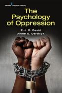 The Psychology of Oppression di E. J. R. David, Annie O. Derthick edito da SPRINGER PUB