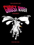 The Golden Age Ghost Rider Omnibus Volume One di Various edito da Lucien Publishing