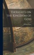 Thoughts on the Kingdom of God di William Niven edito da LEGARE STREET PR