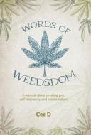 Words of Weedsdom di Cee D edito da FriesenPress
