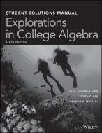 Explorations in College Algebra, 6e Student Solutions Manual di Linda Almgren Kime, Judith Clark, Beverly K. Michael edito da WILEY
