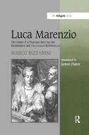 Luca Marenzio di Marco Bizzarini, James Chater edito da Taylor & Francis Ltd