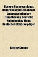 Hockey di Quelle Wikipedia edito da Books LLC, Reference Series