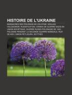 Histoire De L'ukraine: Massacres Des Pol di Livres Groupe edito da Books LLC, Wiki Series