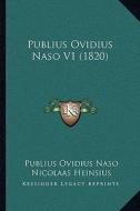 Publius Ovidius Naso V1 (1820) di Publius Ovidius Naso edito da Kessinger Publishing