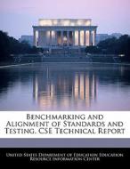 Benchmarking And Alignment Of Standards And Testing. Cse Technical Report edito da Bibliogov