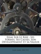 Ses Formes, Ses Causes, Son Developpement Et Sa Valeur di James Sully edito da Nabu Press