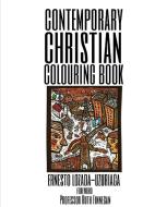 The Contemporary Christian Colouring Book di Ernesto Lozda Uzuriaga edito da Lulu.com