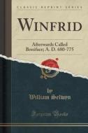 Winfrid di William Selwyn edito da Forgotten Books