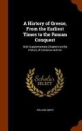 A History Of Greece di William Smith edito da Arkose Press