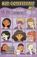 How To Handle STRESS For Middle School Success di Silvi Guerra, DeAndra Hodge edito da American Psychological Association