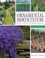 Ornamental Horticulture di Jack E. Ingels edito da Cengage Learning, Inc