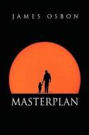 Masterplan di James Osbon edito da Xlibris