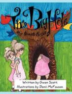 The Big Hole di Gwen Scott edito da America Star Books
