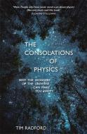 The Consolations of Physics di Tim Radford edito da Hodder & Stoughton