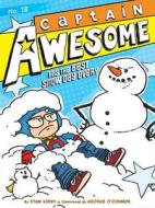 Captain Awesome Has the Best Snow Day Ever? di Stan Kirby edito da LITTLE SIMON
