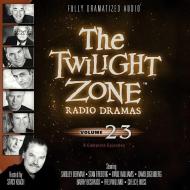 The Twilight Zone Radio Dramas, Volume 23 di Various Authors edito da Blackstone Audiobooks
