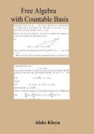 Free Algebra with Countable Basis di Aleks Kleyn edito da Createspace