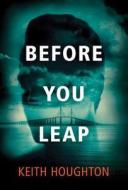 Before You Leap di Keith Houghton edito da Amazon Publishing