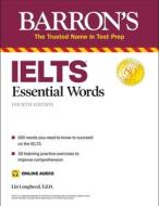 Ielts Essential Words with Online Audio di Lin Lougheed edito da BARRONS EDUCATION SERIES