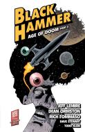 Black Hammer Volume 4: Age of Doom Part Two di Jeff Lemire edito da DARK HORSE COMICS