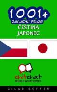 1001+ Basic Phrases Czech - Japanese di Gilad Soffer edito da Createspace