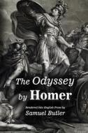 The Odyssey by Homer: Rendered Into English Prose by Samuel Butler di Samuel Butler edito da Createspace Independent Publishing Platform