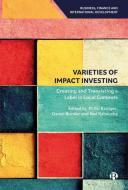 Varieties of Impact Investing edito da Bristol University Press