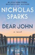 Dear John di Nicholas Sparks edito da GRAND CENTRAL PUBL