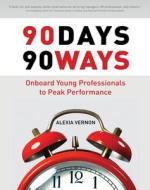 90 Days, 90 Ways di Alexia Vernon edito da ATD Press