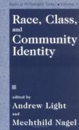 Race, Class And Community Identity di Mechthild Nagel edito da Prometheus Books