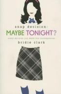 MAYBE TONIGHT? di Bridie Clark edito da St. Martins Press-3PL